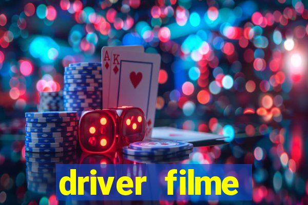 driver filme completo dublado